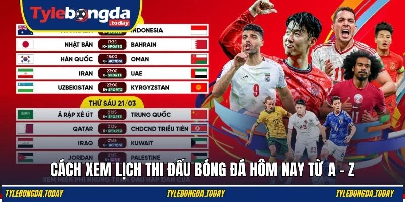 Cách xem lịch thi đấu bóng đá hôm nay từ A - Z