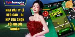 nhà cái tỷ lệ kèo cao