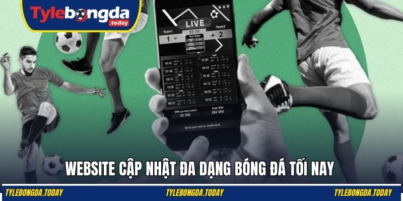 Website cập nhật đa dạng bóng đá tối nay 